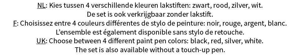 NL: Kies tussen 4 verschillende kleuren lakstiften: zwart, rood, zilver, wit  De set is ook verkrijgbaar zonder lakst   