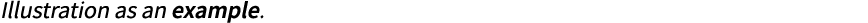 Illustration as an example. 
