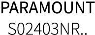PARAMOUNT S02403NR  