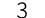 3