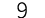 9