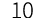 10