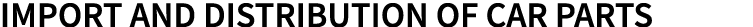 Import and distribution of Car Parts