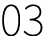 03