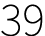 39